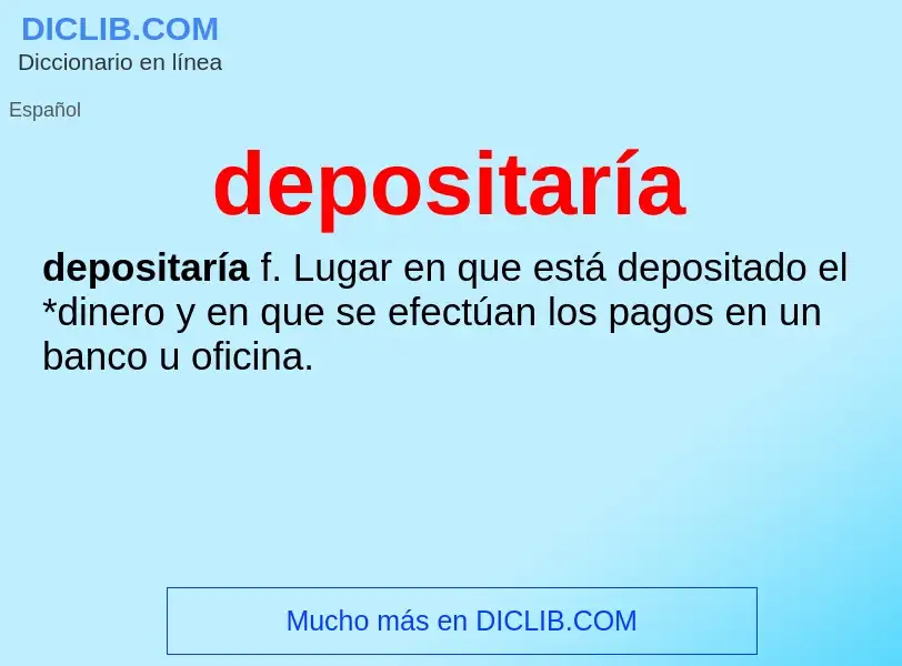 Was ist depositaría - Definition