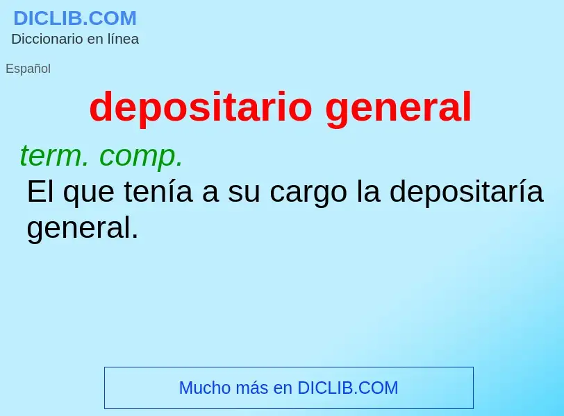 O que é depositario general - definição, significado, conceito