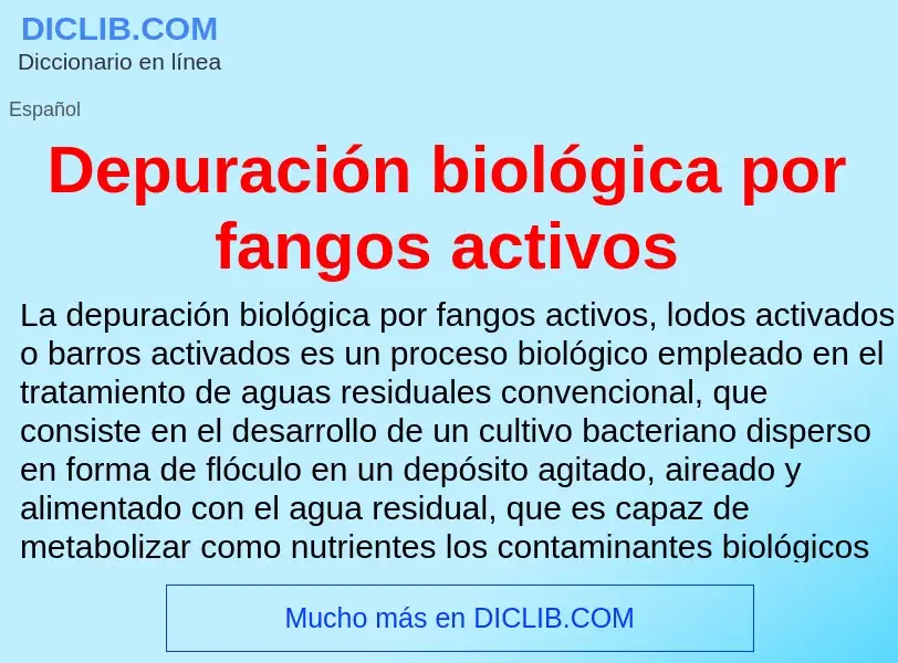 Что такое Depuración biológica por fangos activos - определение