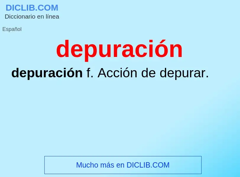 What is depuración - definition