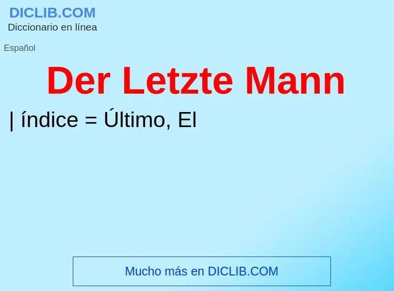 What is Der Letzte Mann - meaning and definition