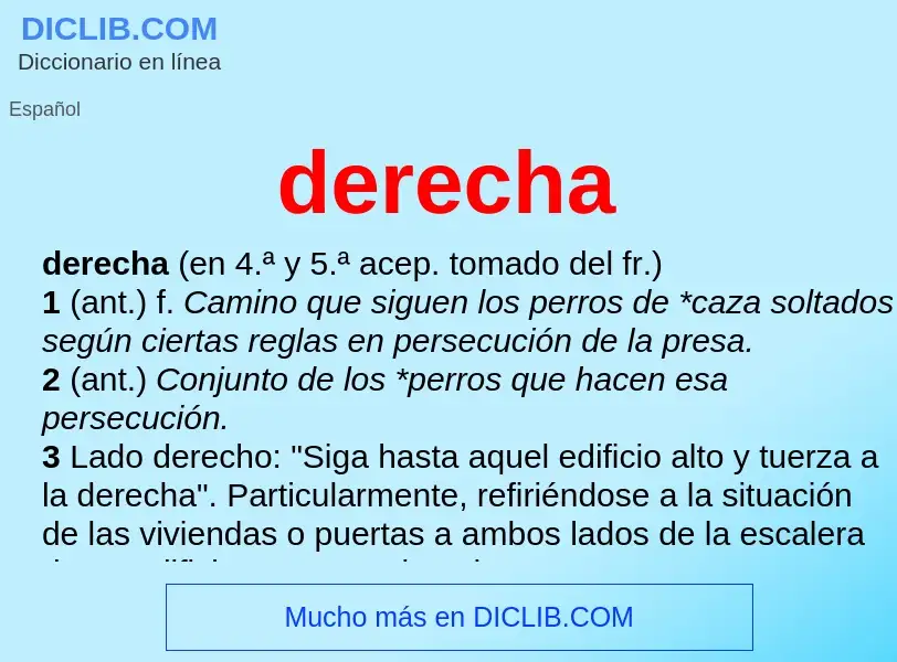 What is derecha - definition