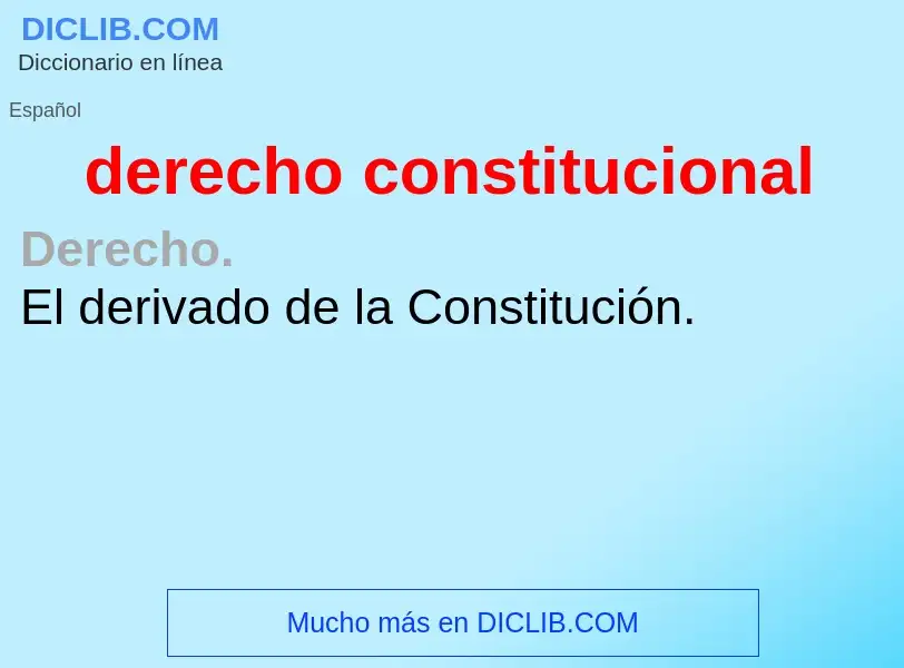 Che cos'è derecho constitucional - definizione