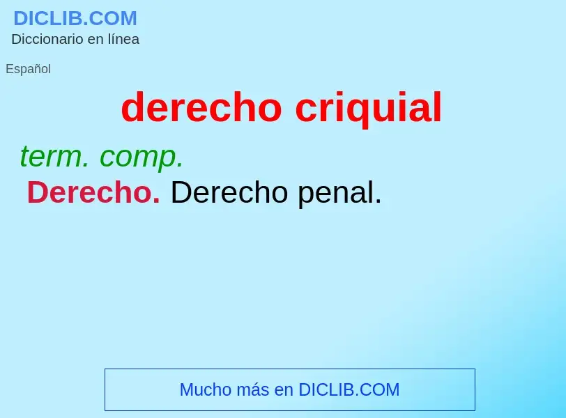 Che cos'è derecho criquial - definizione