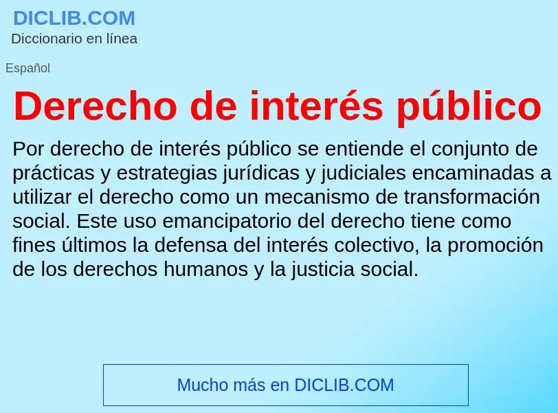 Che cos'è Derecho de interés público - definizione