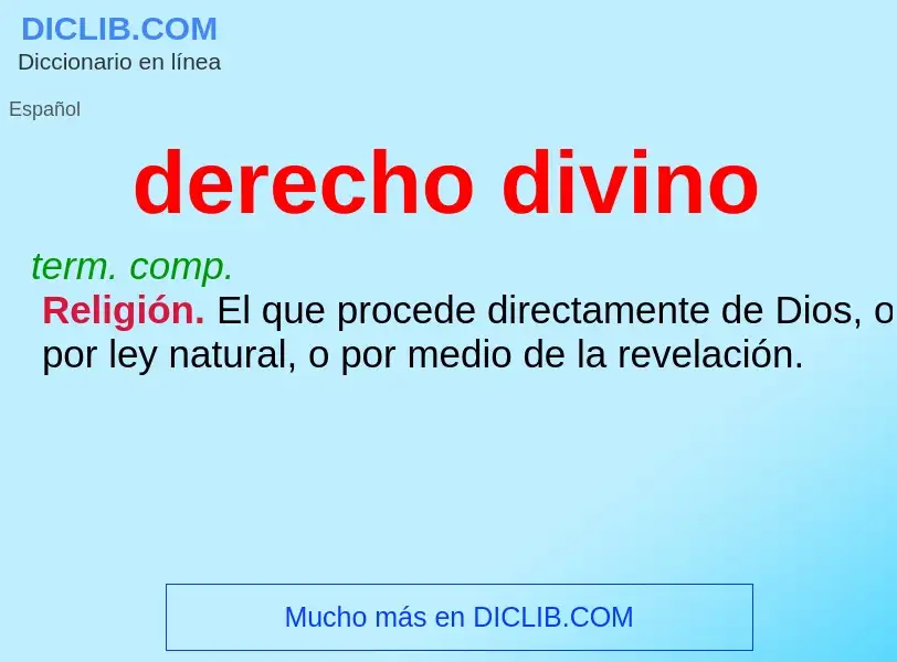 What is derecho divino - meaning and definition