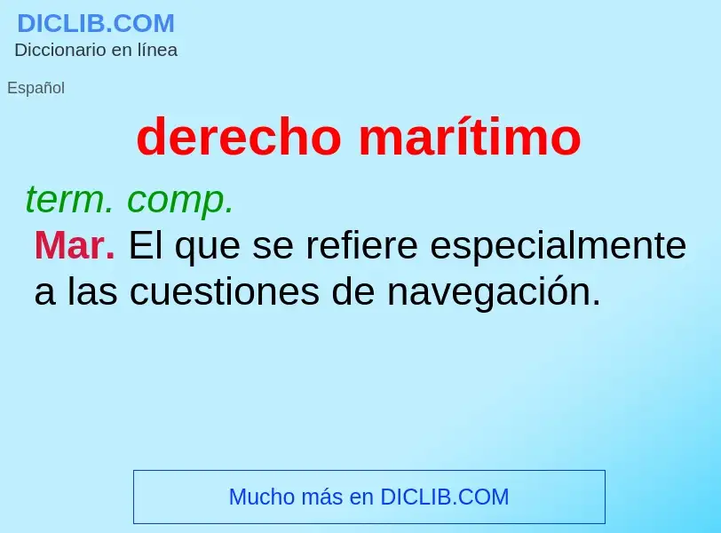 Wat is derecho marítimo - definition