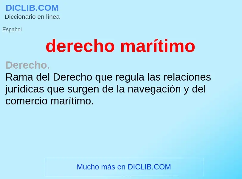 Wat is derecho marítimo - definition