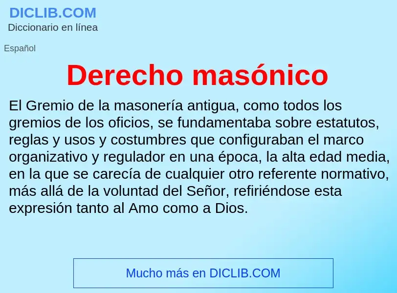 Что такое Derecho masónico - определение