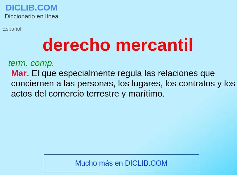 Che cos'è derecho mercantil - definizione