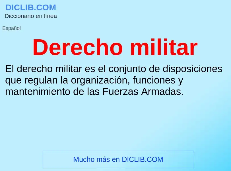 Che cos'è Derecho militar - definizione