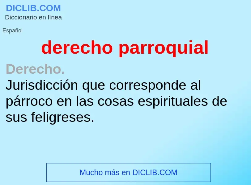 ¿Qué es derecho parroquial? - significado y definición