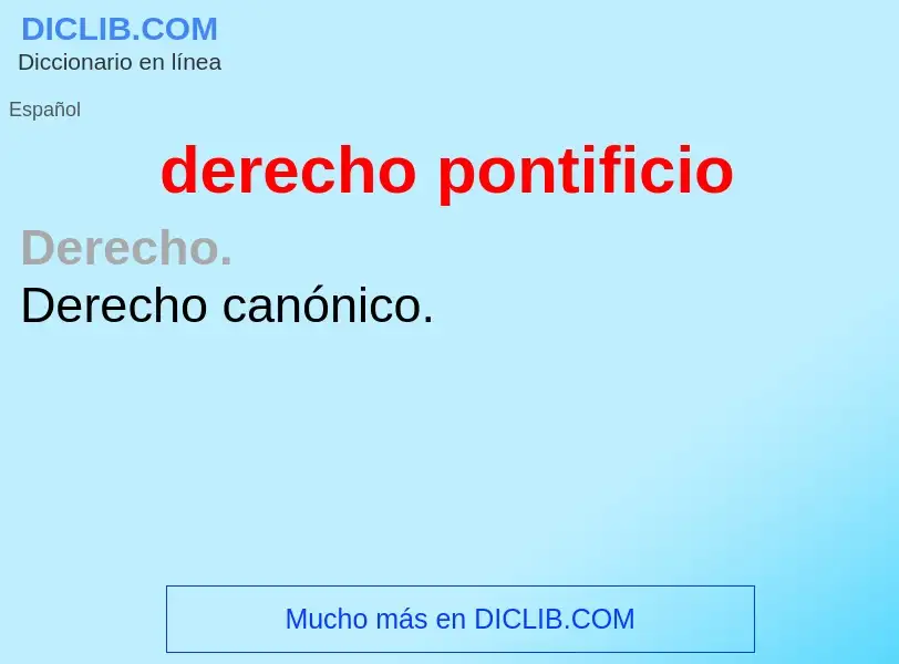 What is derecho pontificio - meaning and definition