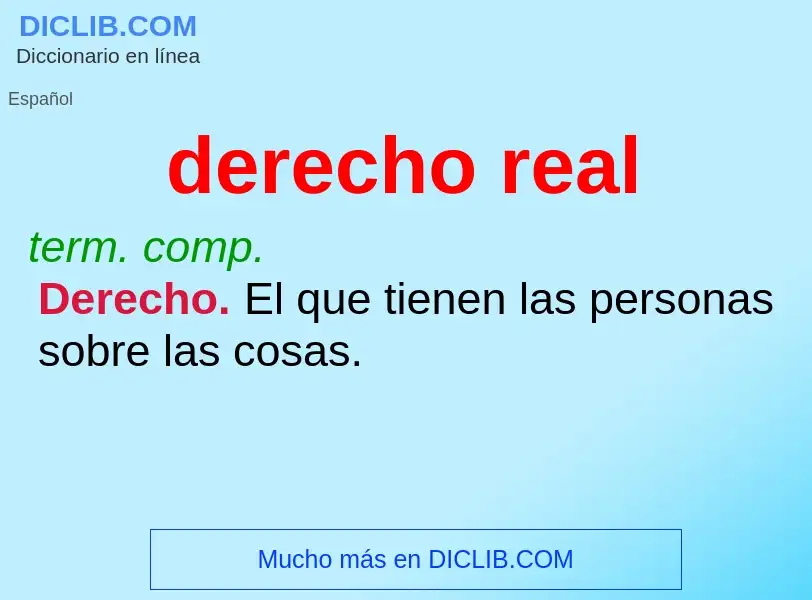 What is derecho real - meaning and definition