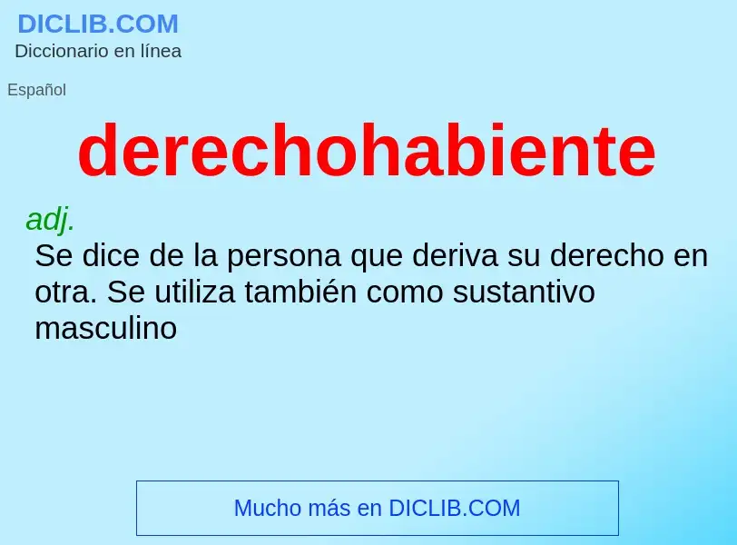 What is derechohabiente - definition