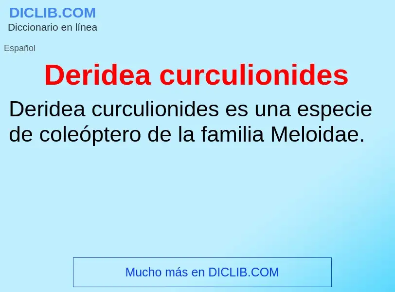 Что такое Deridea curculionides - определение