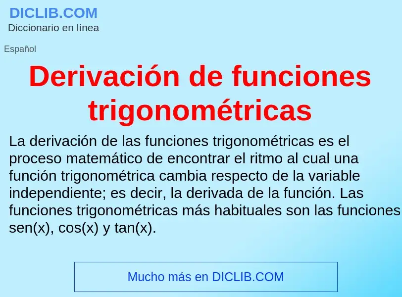 ¿Qué es Derivación de funciones trigonométricas? - significado y definición