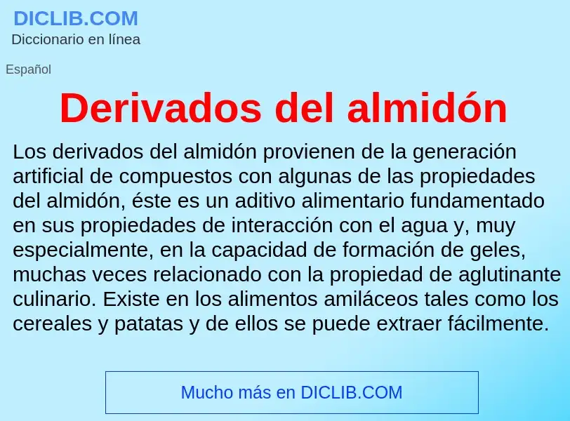 ¿Qué es Derivados del almidón? - significado y definición