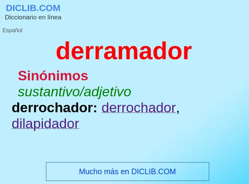 Wat is derramador - definition