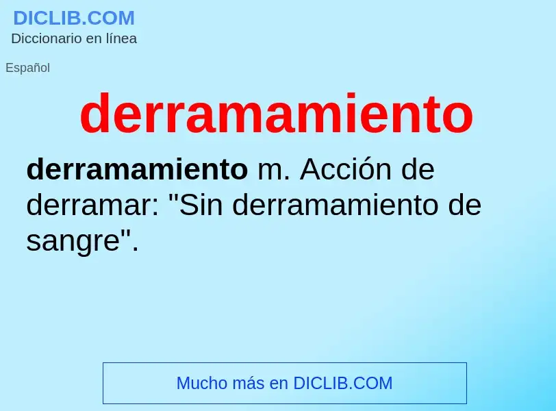 O que é derramamiento - definição, significado, conceito