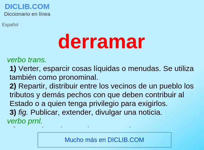 What is derramar - definition