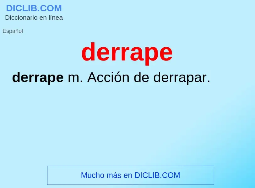 Что такое derrape - определение