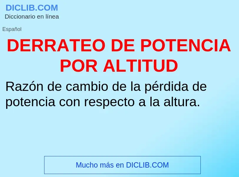 ¿Qué es DERRATEO DE POTENCIA POR ALTITUD? - significado y definición