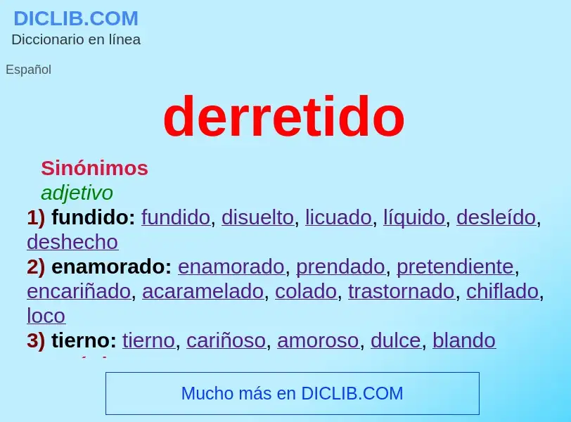 What is derretido - definition