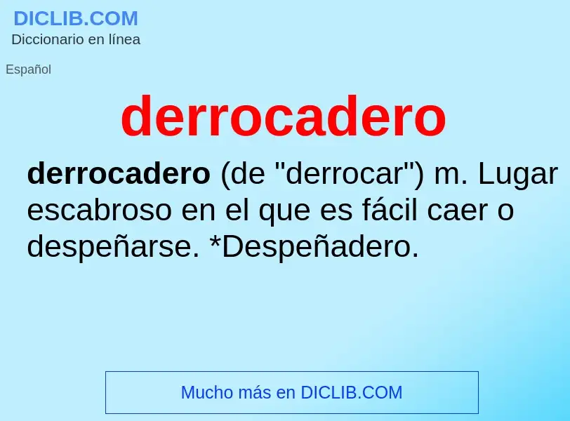 Was ist derrocadero - Definition