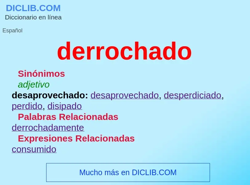 Wat is derrochado - definition