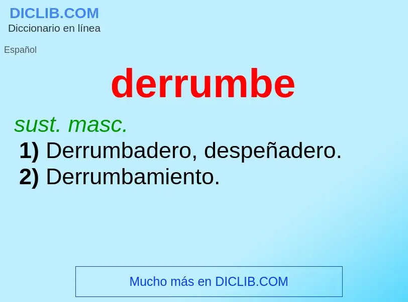 What is derrumbe - meaning and definition