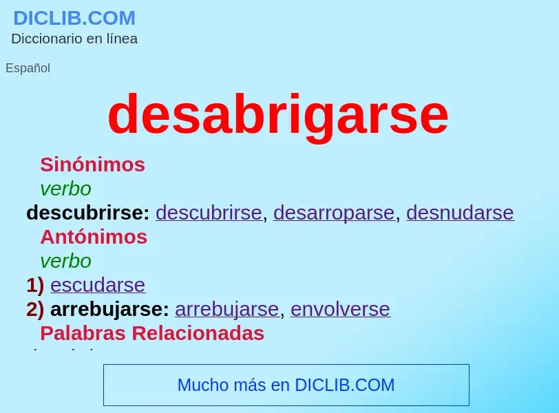 What is desabrigarse - meaning and definition