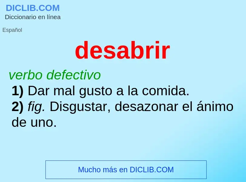 ¿Qué es desabrir? - significado y definición