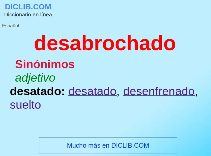 What is desabrochado - definition