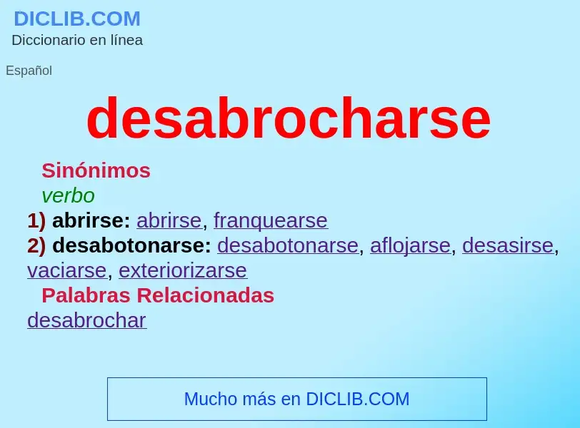 Was ist desabrocharse - Definition