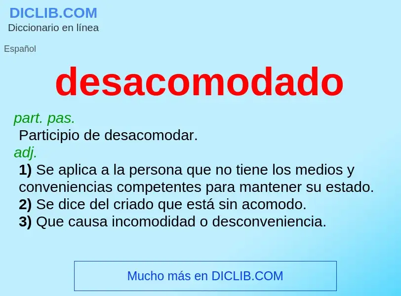 Wat is desacomodado - definition