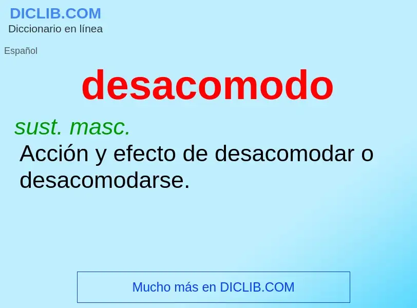 What is desacomodo - meaning and definition