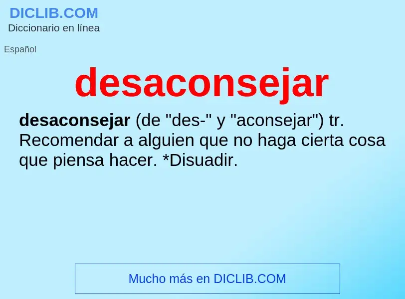 Wat is desaconsejar - definition