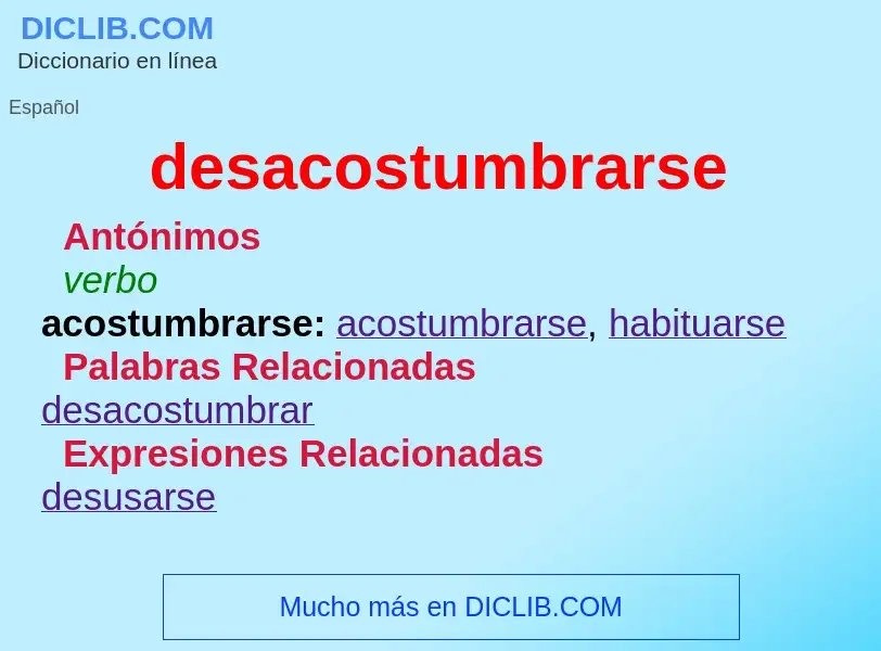 What is desacostumbrarse - meaning and definition