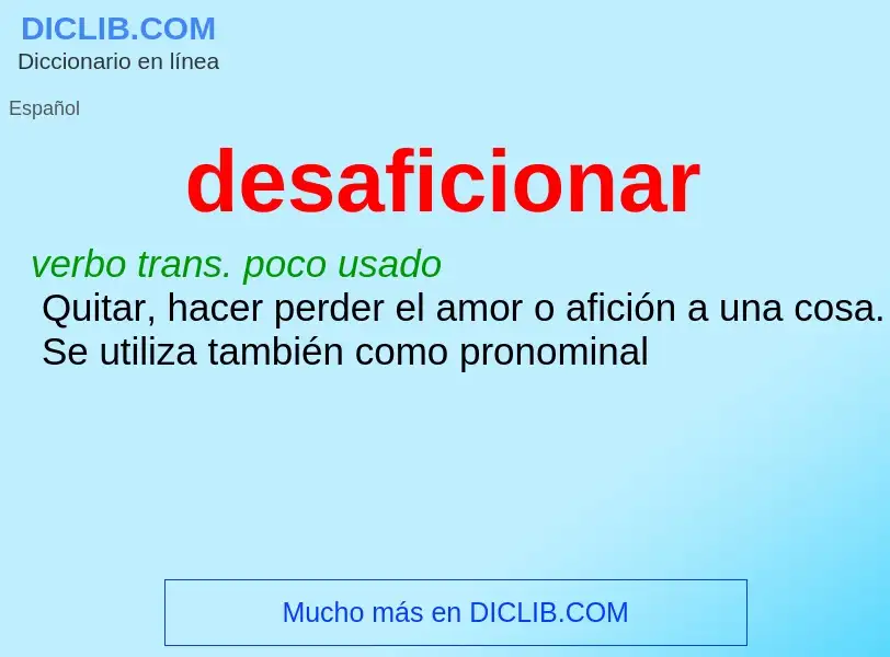 ¿Qué es desaficionar? - significado y definición