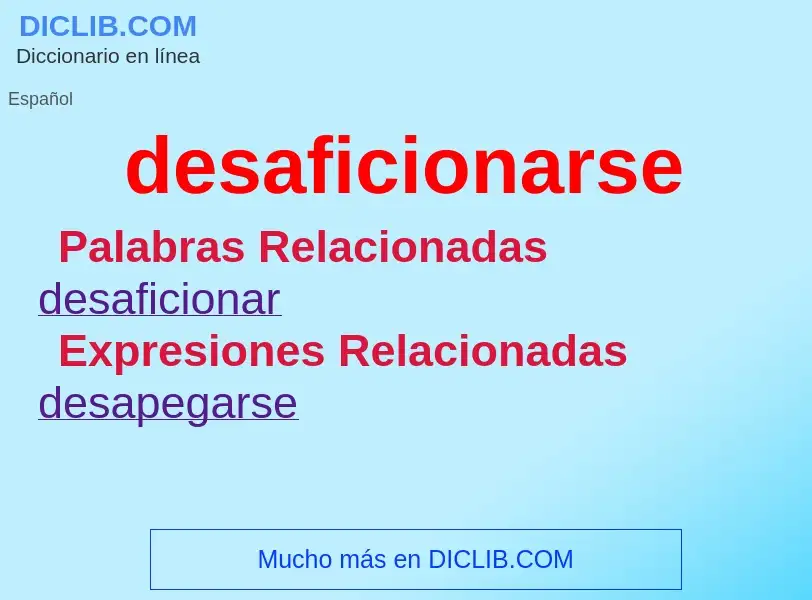 ¿Qué es desaficionarse? - significado y definición