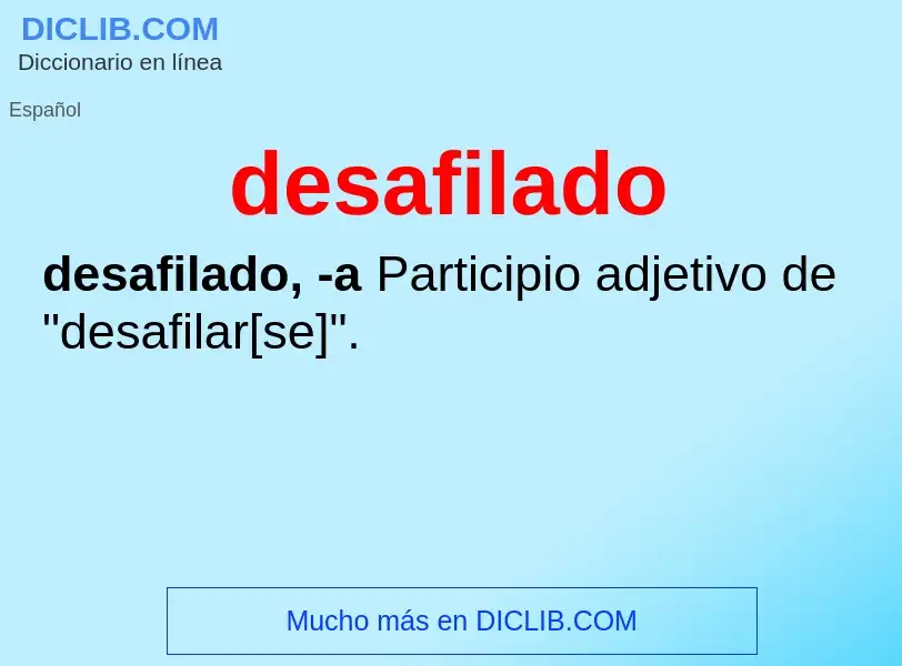 What is desafilado - definition