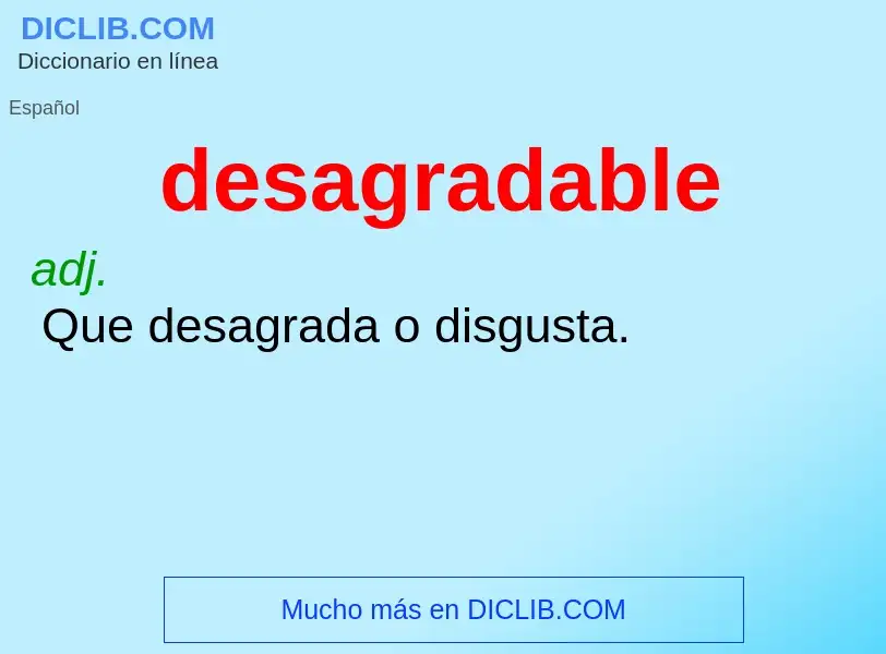 Wat is desagradable - definition