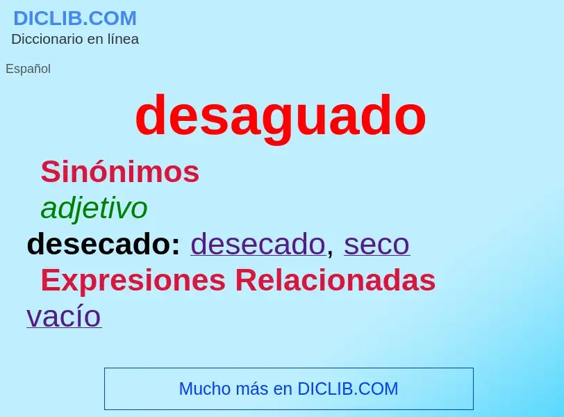 ¿Qué es desaguado? - significado y definición