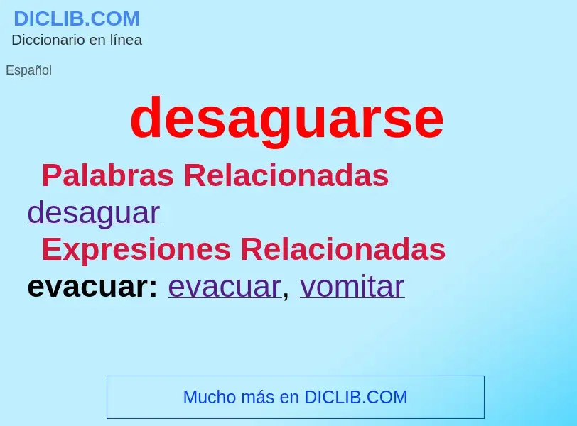 What is desaguarse - meaning and definition