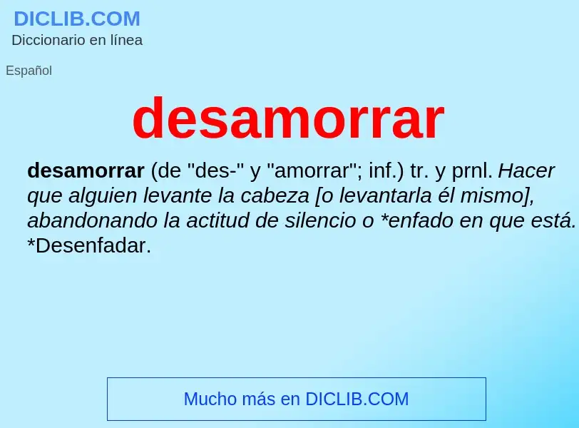 ¿Qué es desamorrar? - significado y definición