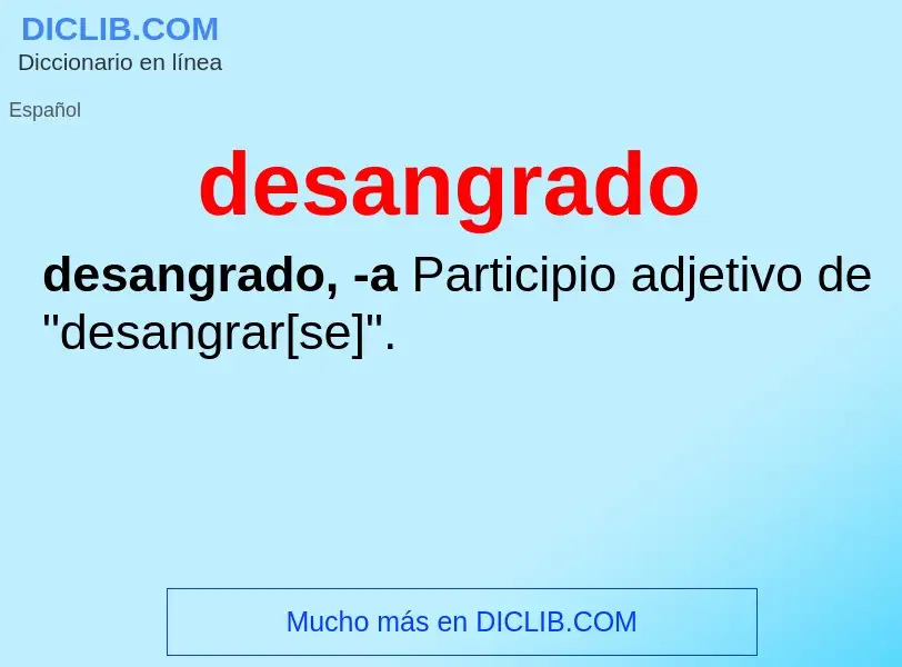 Was ist desangrado - Definition