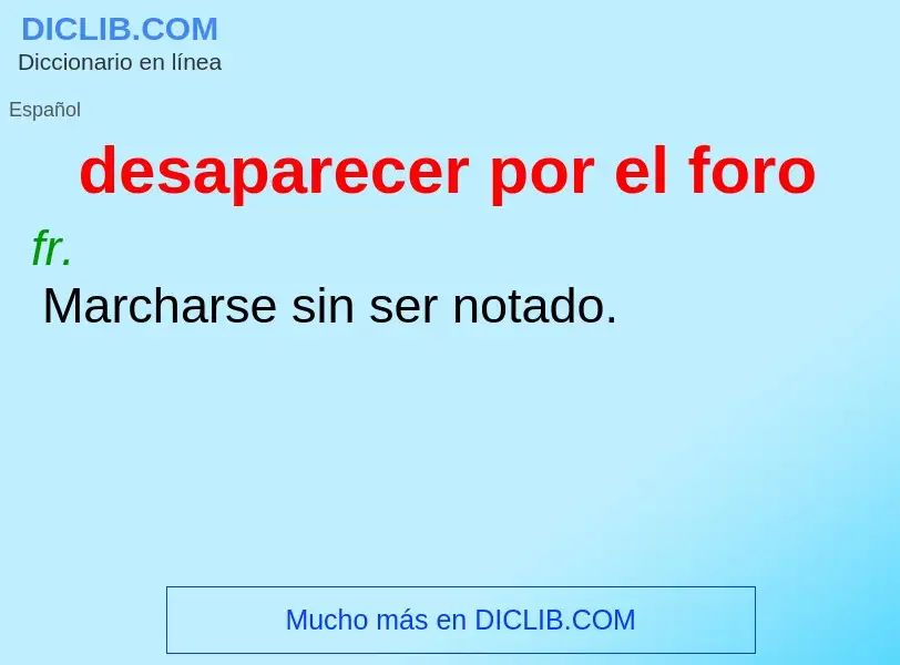 O que é desaparecer por el foro - definição, significado, conceito