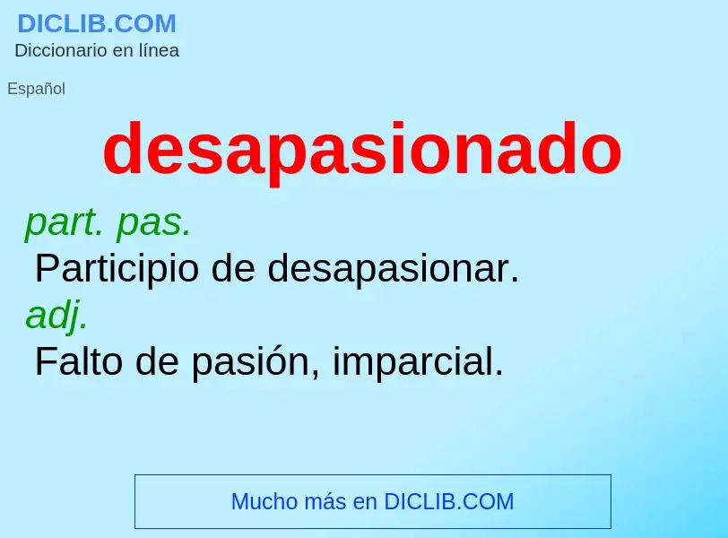 What is desapasionado - definition