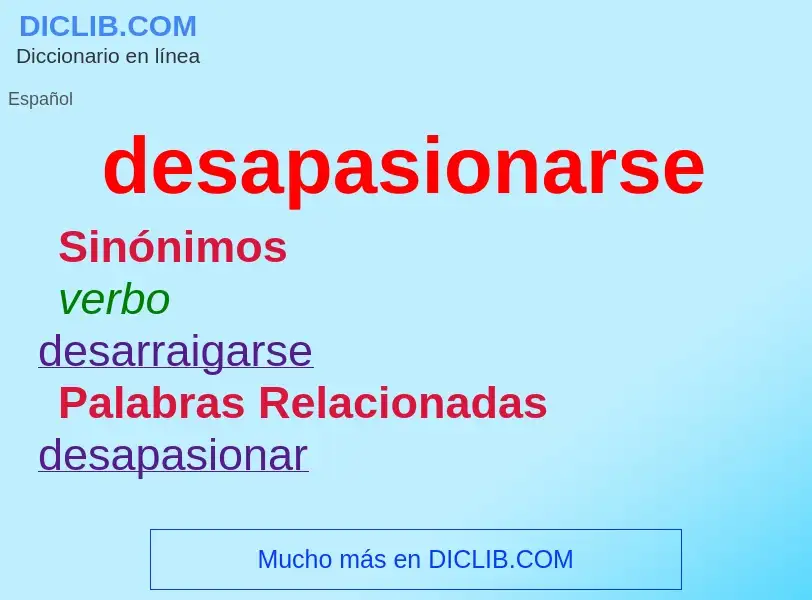 Wat is desapasionarse - definition